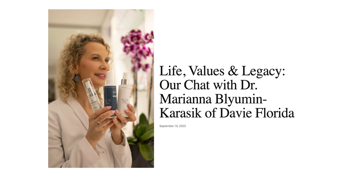 Life, Values & Legacy: Our Chat with Dr. Marianna Blyumin-Karasik of Davie Florida